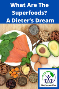 What Are The Superfoods – A Dieter’s Dream