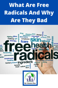 What Are Free Radicals And Why Are They Bad