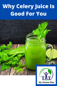 Why Celery Juice Is Good For You