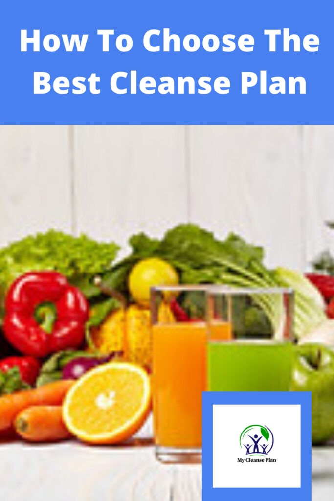 How To Choose The Best Cleanse Plan